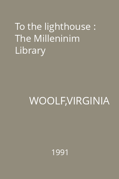 To the lighthouse : The Milleninim Library