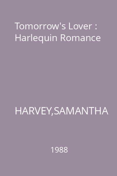 Tomorrow's Lover : Harlequin Romance
