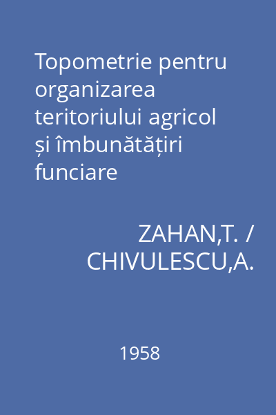 Topometrie pentru organizarea teritoriului agricol și îmbunătățiri funciare