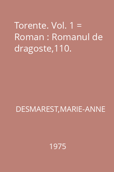 Torente. Vol. 1 = Roman : Romanul de dragoste,110.