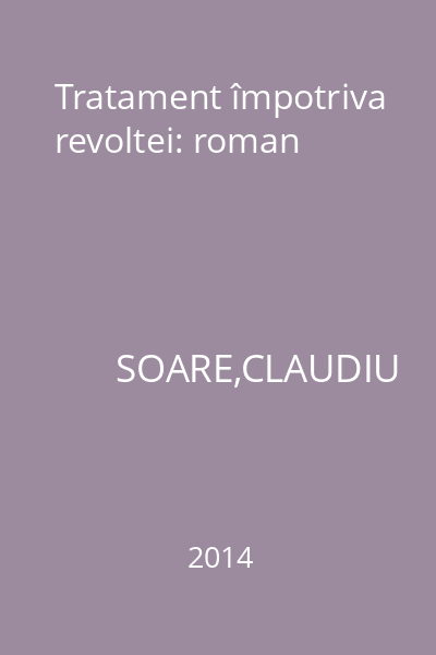 Tratament împotriva revoltei: roman