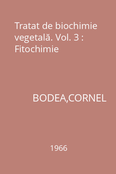 Tratat de biochimie vegetală. Vol. 3 : Fitochimie