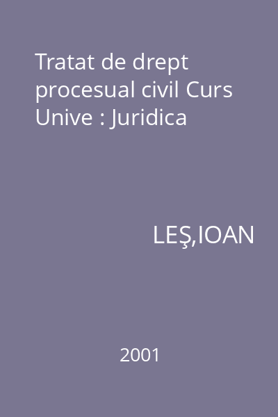 Tratat de drept procesual civil Curs Unive : Juridica
