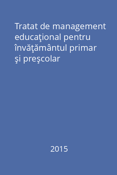 Tratat de management educaţional pentru învăţământul primar şi preşcolar
