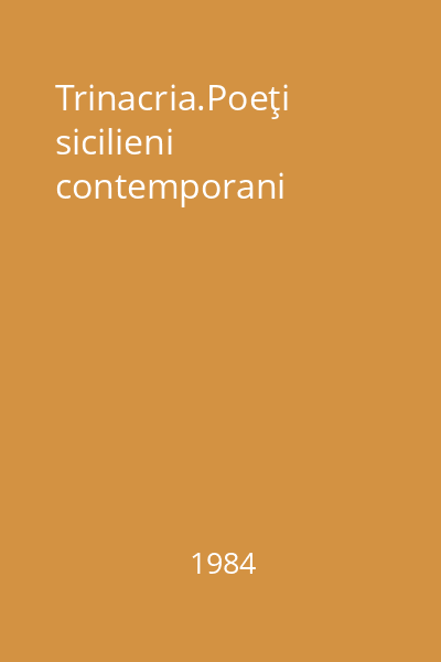 Trinacria.Poeţi sicilieni contemporani