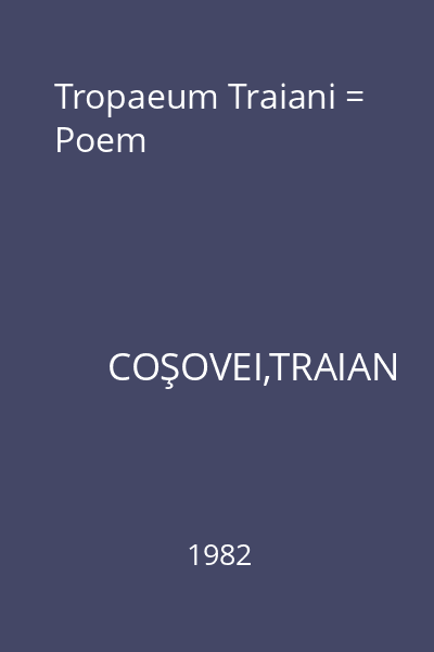 Tropaeum Traiani = Poem