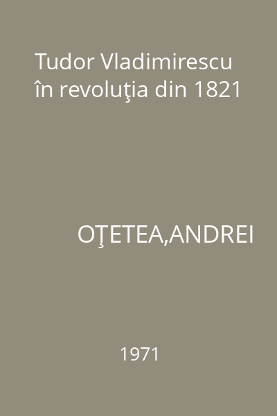 Tudor Vladimirescu în revoluţia din 1821