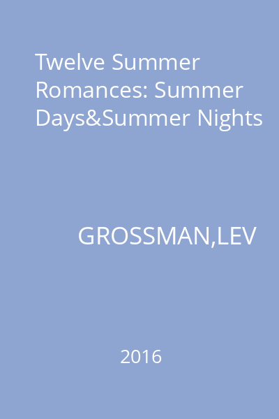 Twelve Summer Romances: Summer Days&Summer Nights