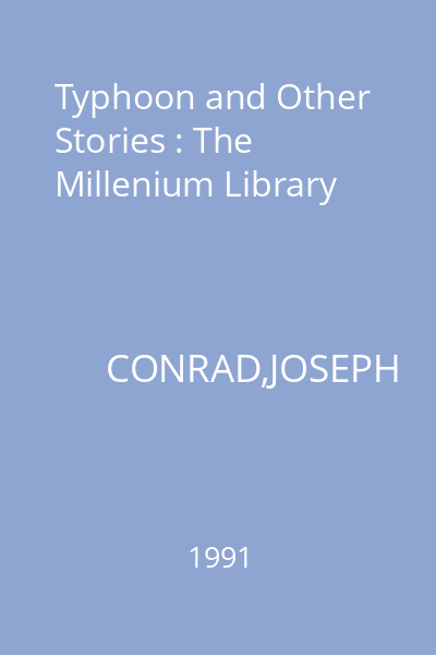 Typhoon and Other Stories : The Millenium Library