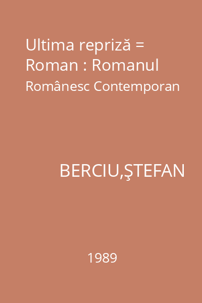 Ultima repriză = Roman : Romanul Românesc Contemporan