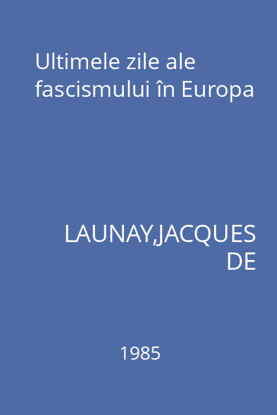 Ultimele zile ale fascismului în Europa