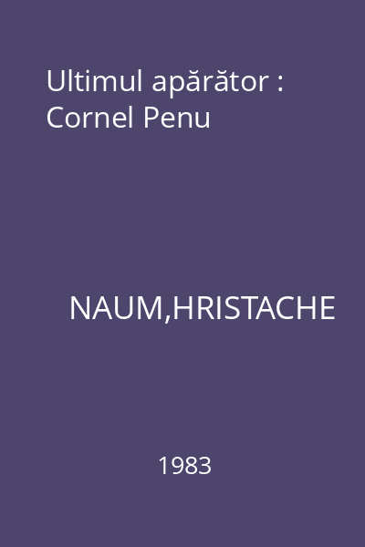 Ultimul apărător : Cornel Penu
