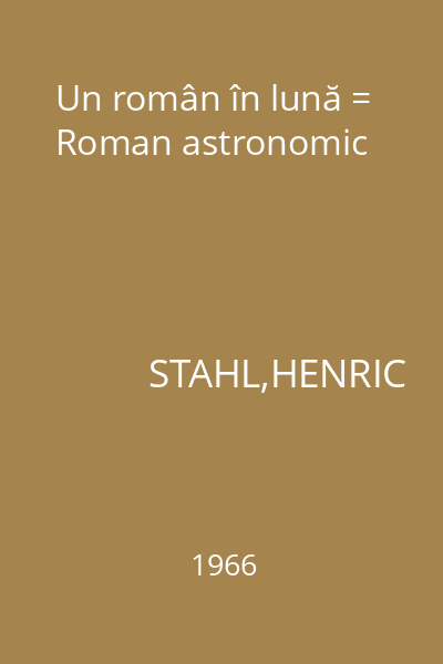 Un român în lună = Roman astronomic