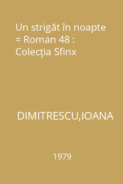 Un strigăt în noapte = Roman 48 : Colecţia Sfinx