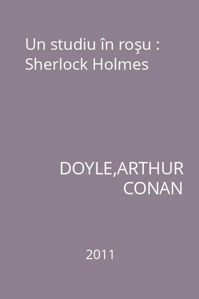 Un studiu în roşu : Sherlock Holmes