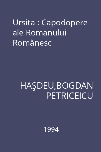 Ursita : Capodopere ale Romanului Românesc