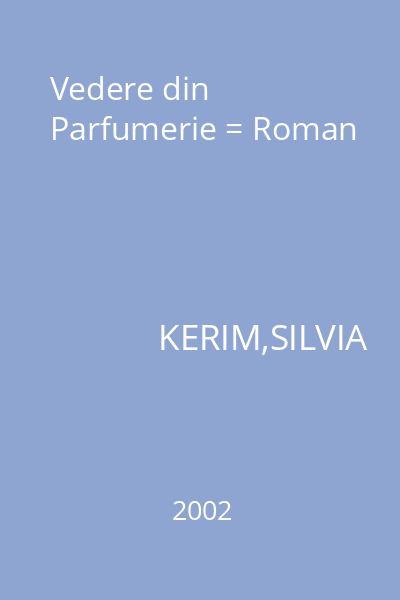 Vedere din Parfumerie = Roman
