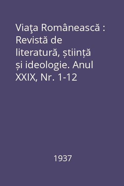 Viaţa Românească : Revistă de literatură, știință și ideologie. Anul XXIX, Nr. 1-12