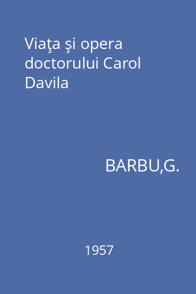 Viaţa şi opera doctorului Carol Davila