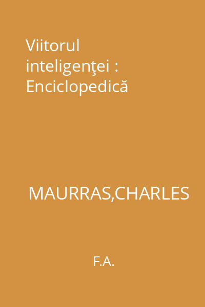 Viitorul inteligenţei : Enciclopedică