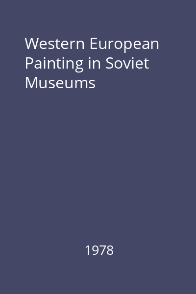 Western European Painting in Soviet Museums