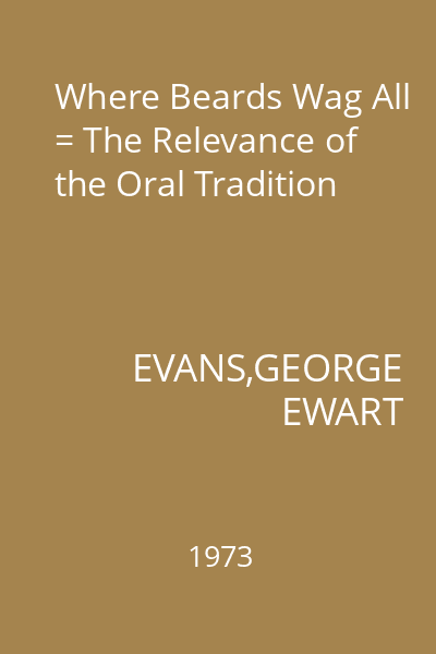 Where Beards Wag All = The Relevance of the Oral Tradition