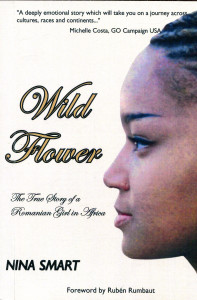 Wild Flower: The True Story of a Romanian Girl in Africa