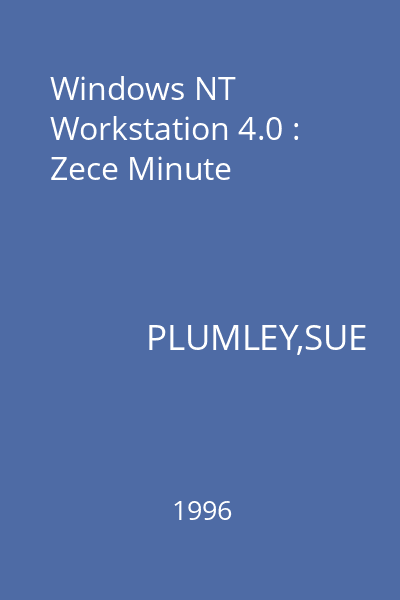 Windows NT Workstation 4.0 : Zece Minute