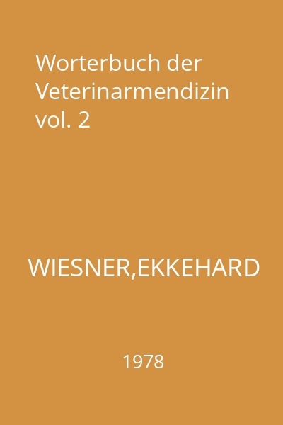 Worterbuch der Veterinarmendizin vol. 2