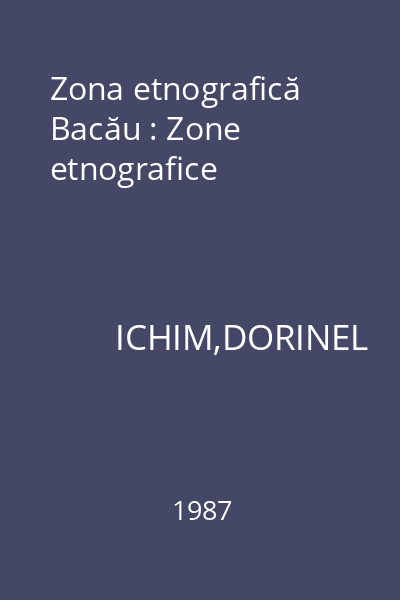 Zona etnografică Bacău : Zone etnografice
