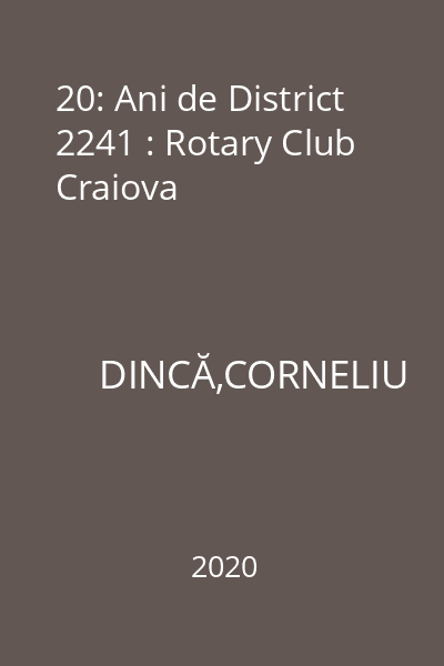 20: Ani de District 2241 : Rotary Club Craiova