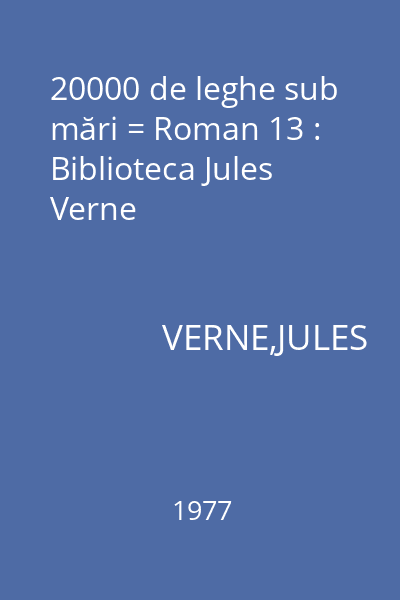 20000 de leghe sub mări = Roman 13 : Biblioteca Jules Verne