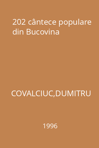 202 cântece populare din Bucovina