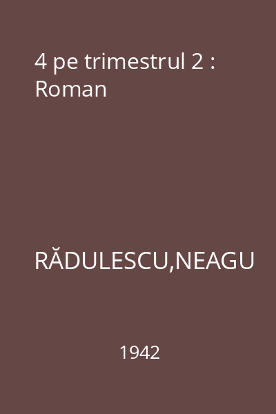 4 pe trimestrul 2 : Roman