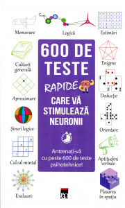 600 de teste rapide care vă stimulează neuronii