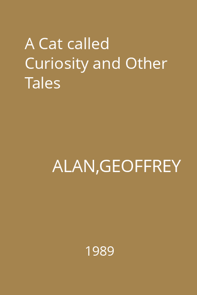 A Cat called Curiosity and Other Tales