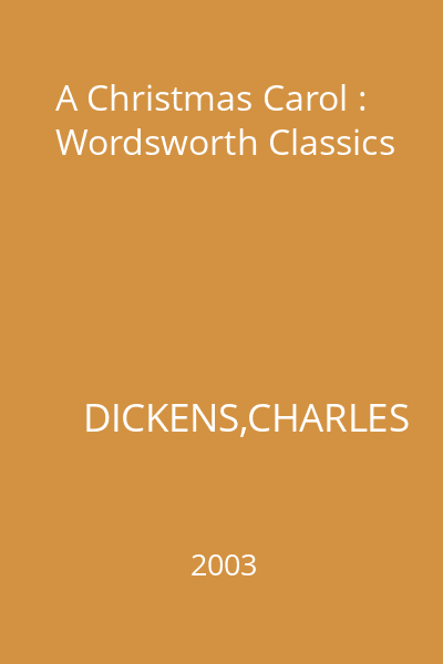 A Christmas Carol : Wordsworth Classics
