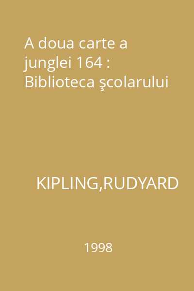 A doua carte a junglei 164 : Biblioteca şcolarului