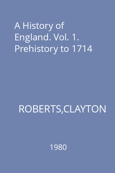 A History of England. Vol. 1. Prehistory to 1714