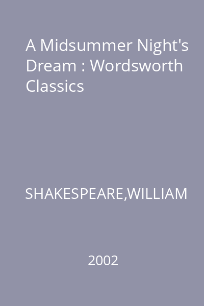 A Midsummer Night's Dream : Wordsworth Classics