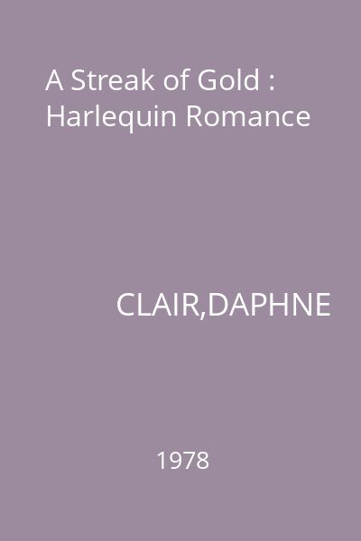 A Streak of Gold : Harlequin Romance
