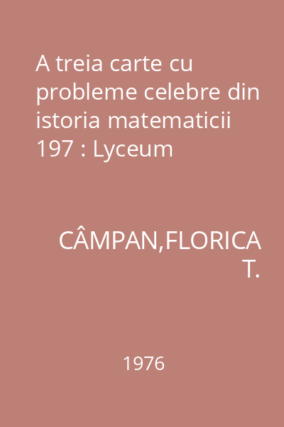 A treia carte cu probleme celebre din istoria matematicii 197 : Lyceum