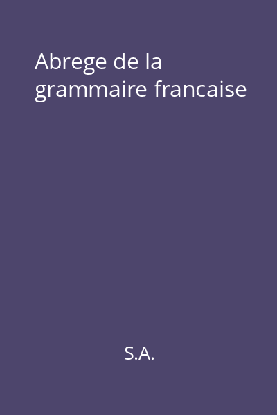 Abrege de la grammaire francaise