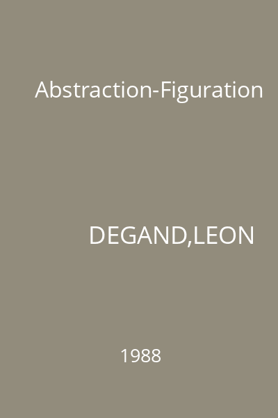 Abstraction-Figuration