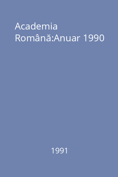 Academia Română:Anuar 1990