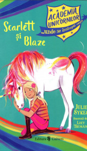 Academia unicornilor : Scarlett și Blaze
