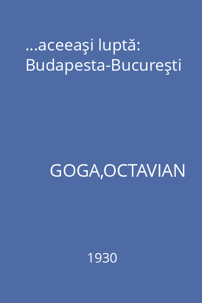 ...aceeaşi luptă: Budapesta-Bucureşti