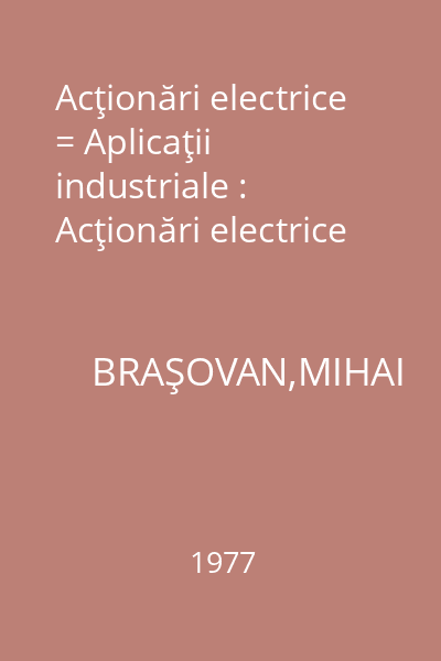 Acţionări electrice = Aplicaţii industriale : Acţionări electrice