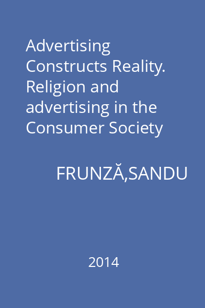 Advertising Constructs Reality. Religion and advertising in the Consumer Society