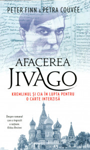 Afacerea Jivago: Kremlinul şi CIA în lupta pentru o carte interzisă